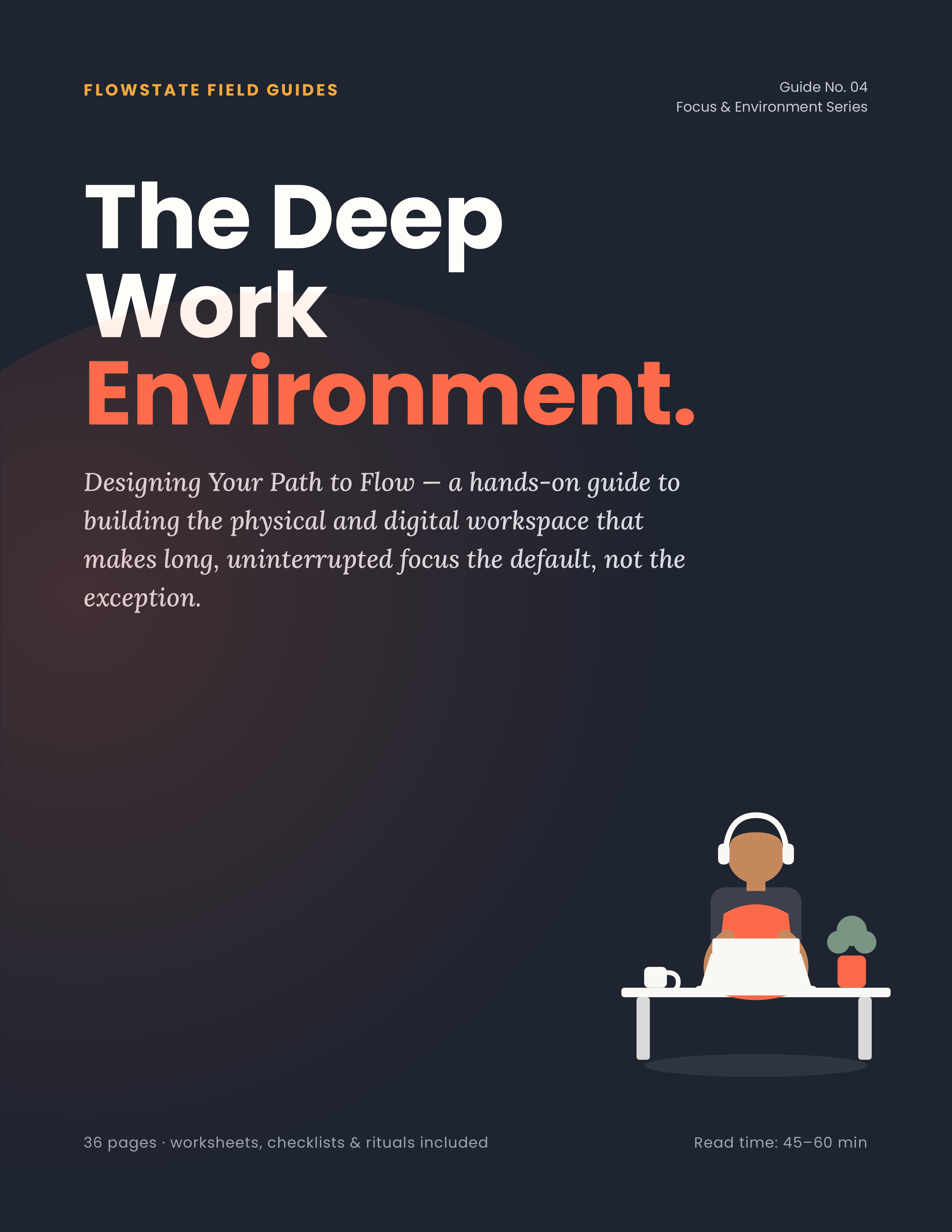 The Deep Work Environment - Designing Your Path to Flow