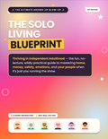 The Solo Living Blueprint: Thriving in Independent Adulthood