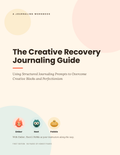 The Creative Recovery Journaling Guide